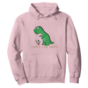 Funny Dinosaur Short Arms Problem Hoodie I Do Not Like Darts TS12 Light Pink Print Your Wear
