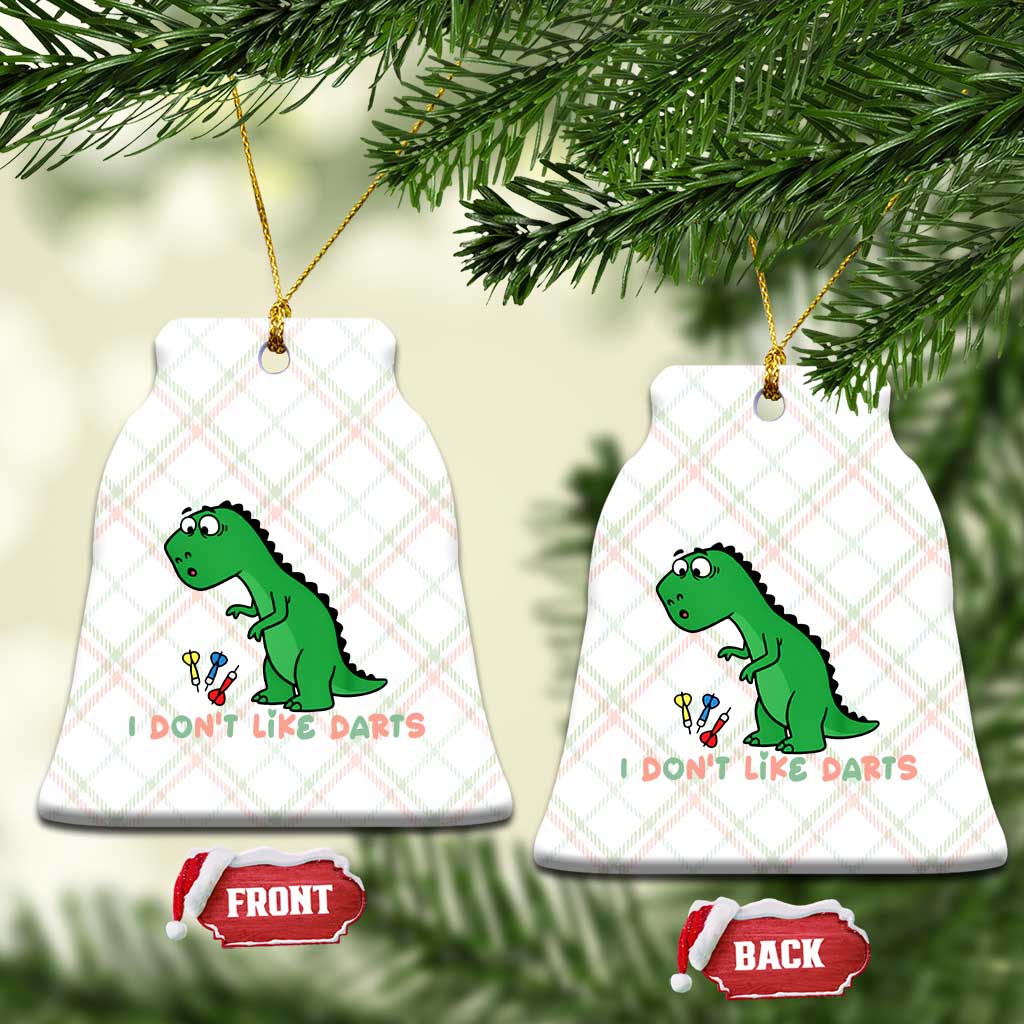 Funny Dinosaur Short Arms Problem Ceramic Ornament I Do Not Like Darts TS12 Print Your Wear