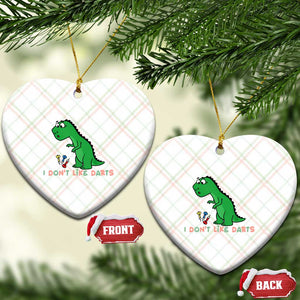 Funny Dinosaur Short Arms Problem Ceramic Ornament I Do Not Like Darts TS12 Print Your Wear