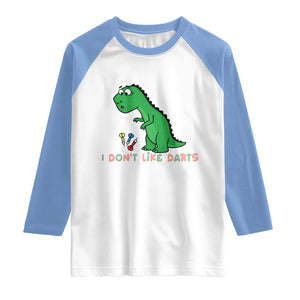 Funny Dinosaur Short Arms Problem Raglan Shirt I Do Not Like Darts TS12 White Carolina Blue Print Your Wear