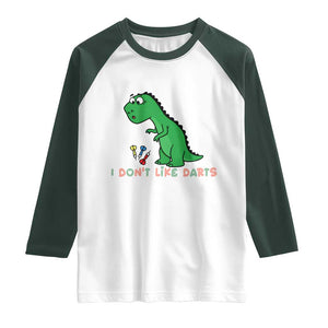 Funny Dinosaur Short Arms Problem Raglan Shirt I Do Not Like Darts TS12 White Dark Forest Green Print Your Wear