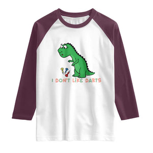 Funny Dinosaur Short Arms Problem Raglan Shirt I Do Not Like Darts TS12 White Maroon Print Your Wear