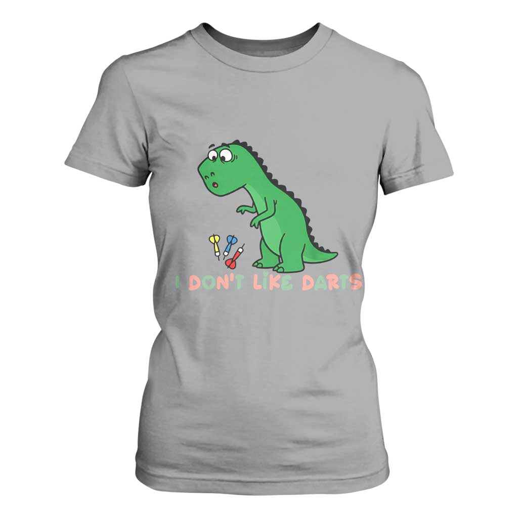 Funny Dinosaur Short Arms Problem T Shirt For Women I Do Not Like Darts TS12 Sport Gray Print Your Wear