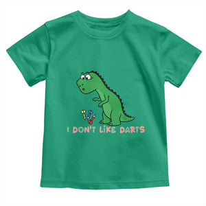 Funny Dinosaur Short Arms Problem Toddler T Shirt I Do Not Like Darts TS12 Irish Green Print Your Wear