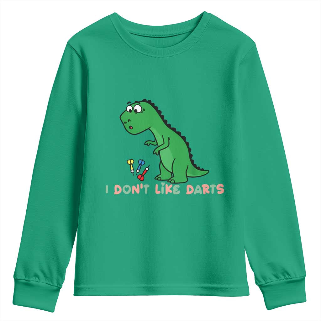 Funny Dinosaur Short Arms Problem Youth Sweatshirt I Do Not Like Darts TS12 Irish Green Print Your Wear