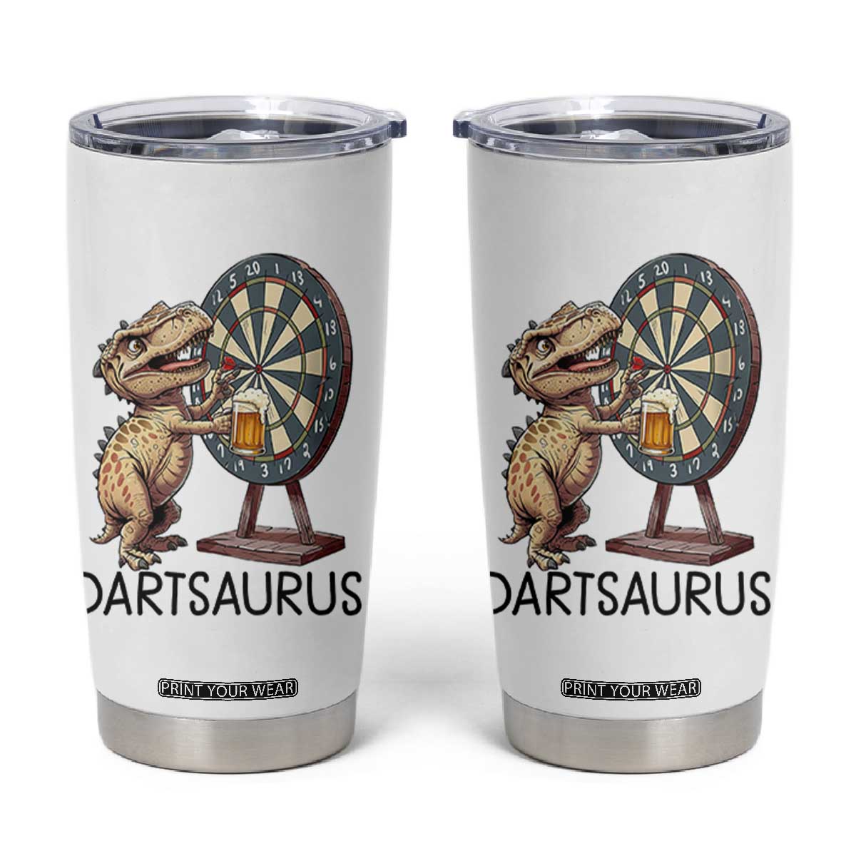 Dartsaurus Tumbler Cup Funny Dinosaur Dart Player Gift TS12 White Print Your Wear