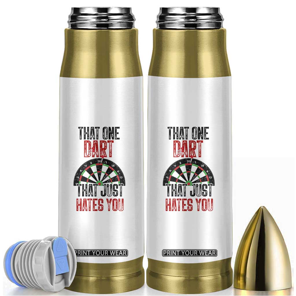 That One Dart That Just Hates You Bullet Tumbler Funny Dartist Gift TS12 White Print Your Wear