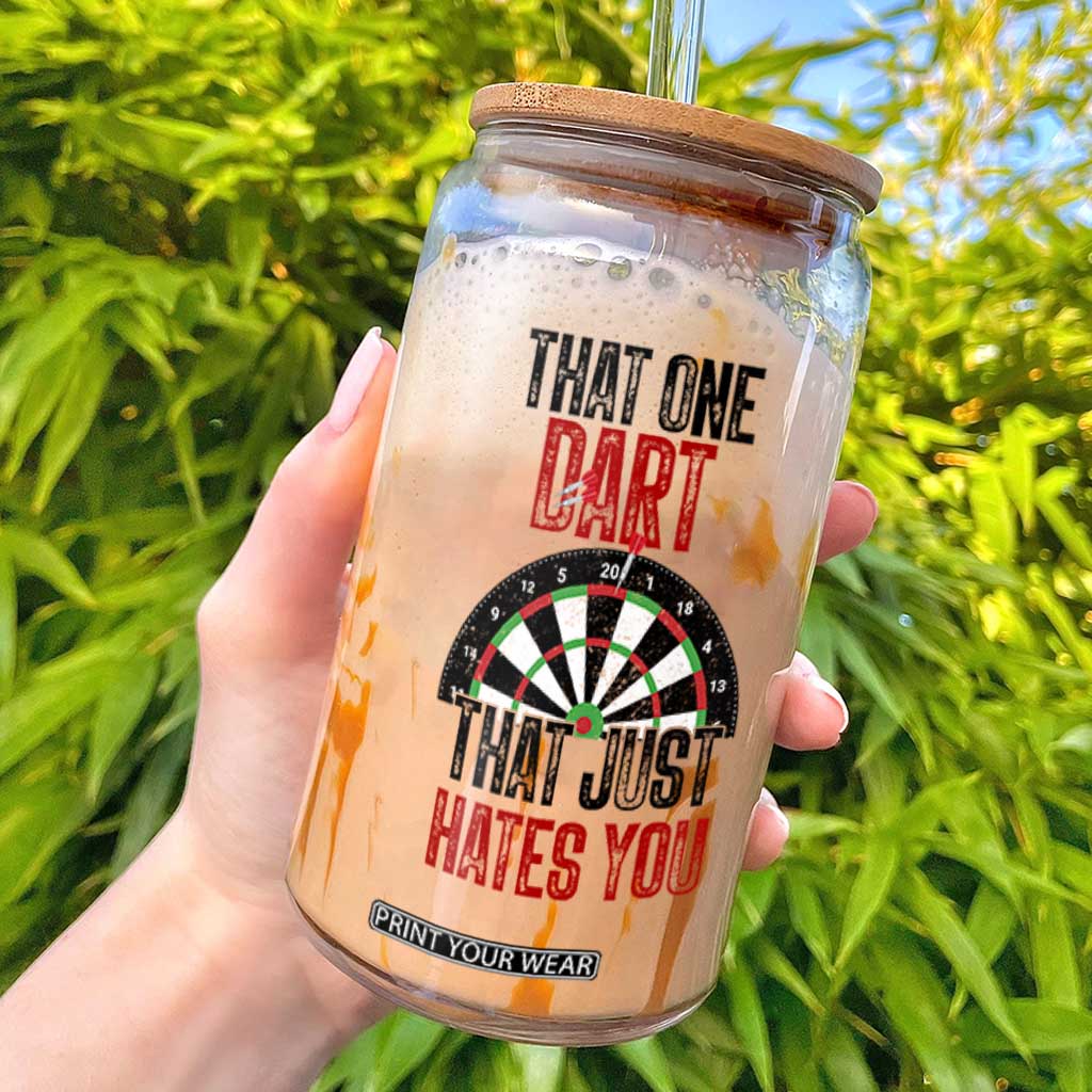 That One Dart That Just Hates You Glass Can Funny Dartist Gift TS12 White Print Your Wear
