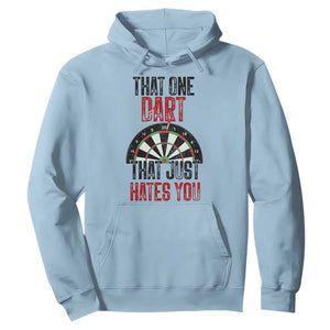 That One Dart That Just Hates You Hoodie Funny Dartist Gift TS12 Light Blue Print Your Wear