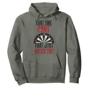 That One Dart That Just Hates You Hoodie Funny Dartist Gift TS12 Military Green Print Your Wear