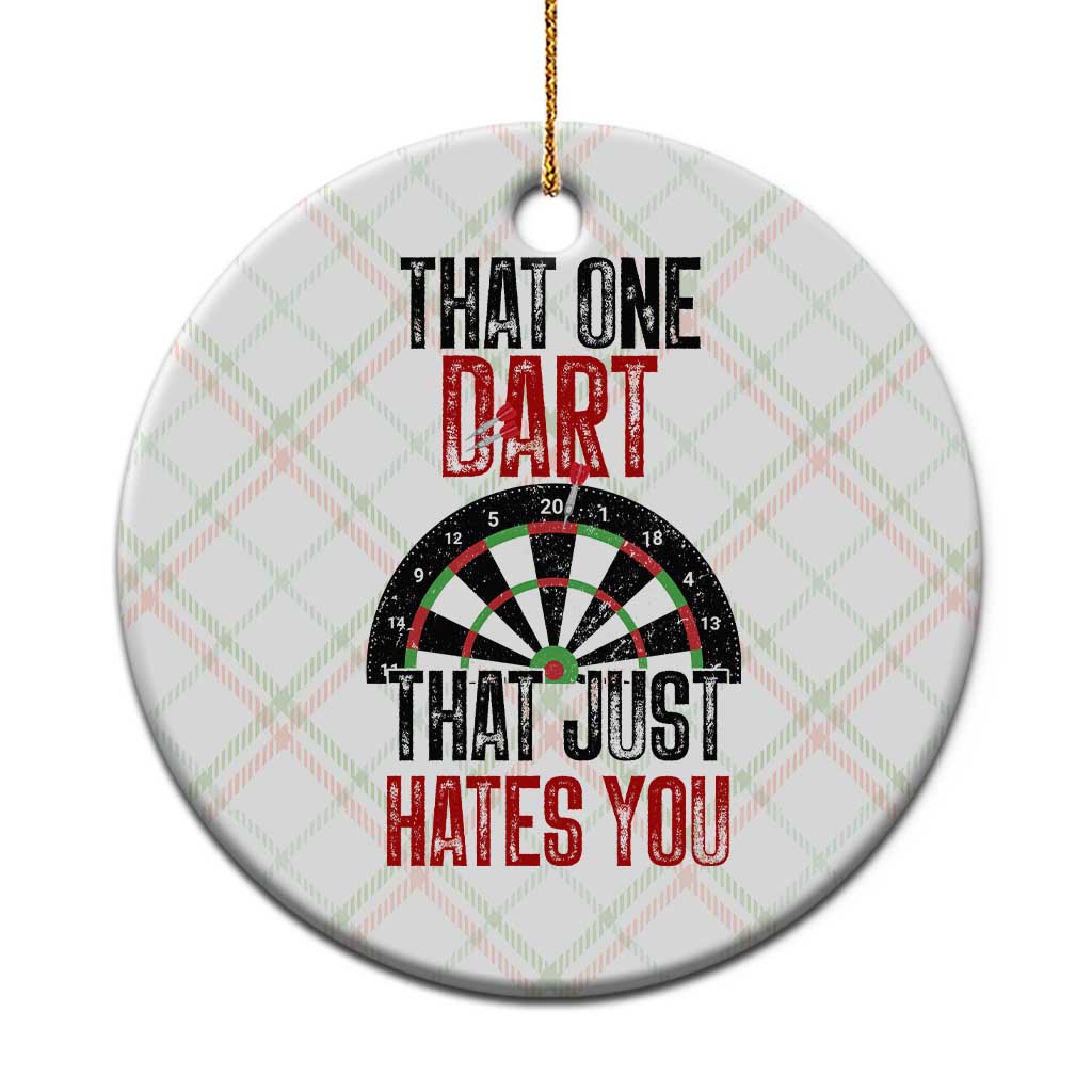 That One Dart That Just Hates You Ceramic Ornament Funny Dartist Gift TS12 1pc Christmas Plaid Print Your Wear