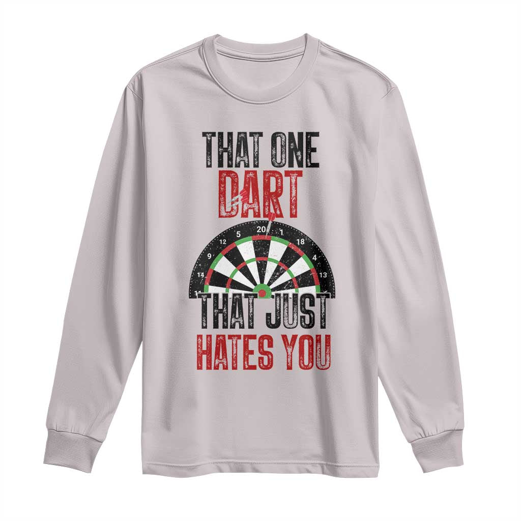 That One Dart That Just Hates You Long Sleeve Shirt Funny Dartist Gift TS12 Ice Gray Print Your Wear