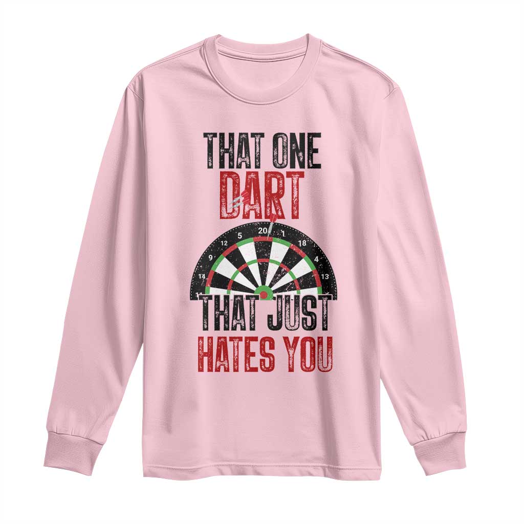 That One Dart That Just Hates You Long Sleeve Shirt Funny Dartist Gift TS12 Light Pink Print Your Wear
