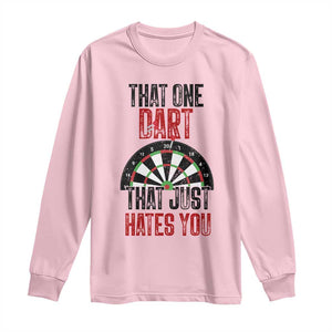 That One Dart That Just Hates You Long Sleeve Shirt Funny Dartist Gift TS12 Light Pink Print Your Wear