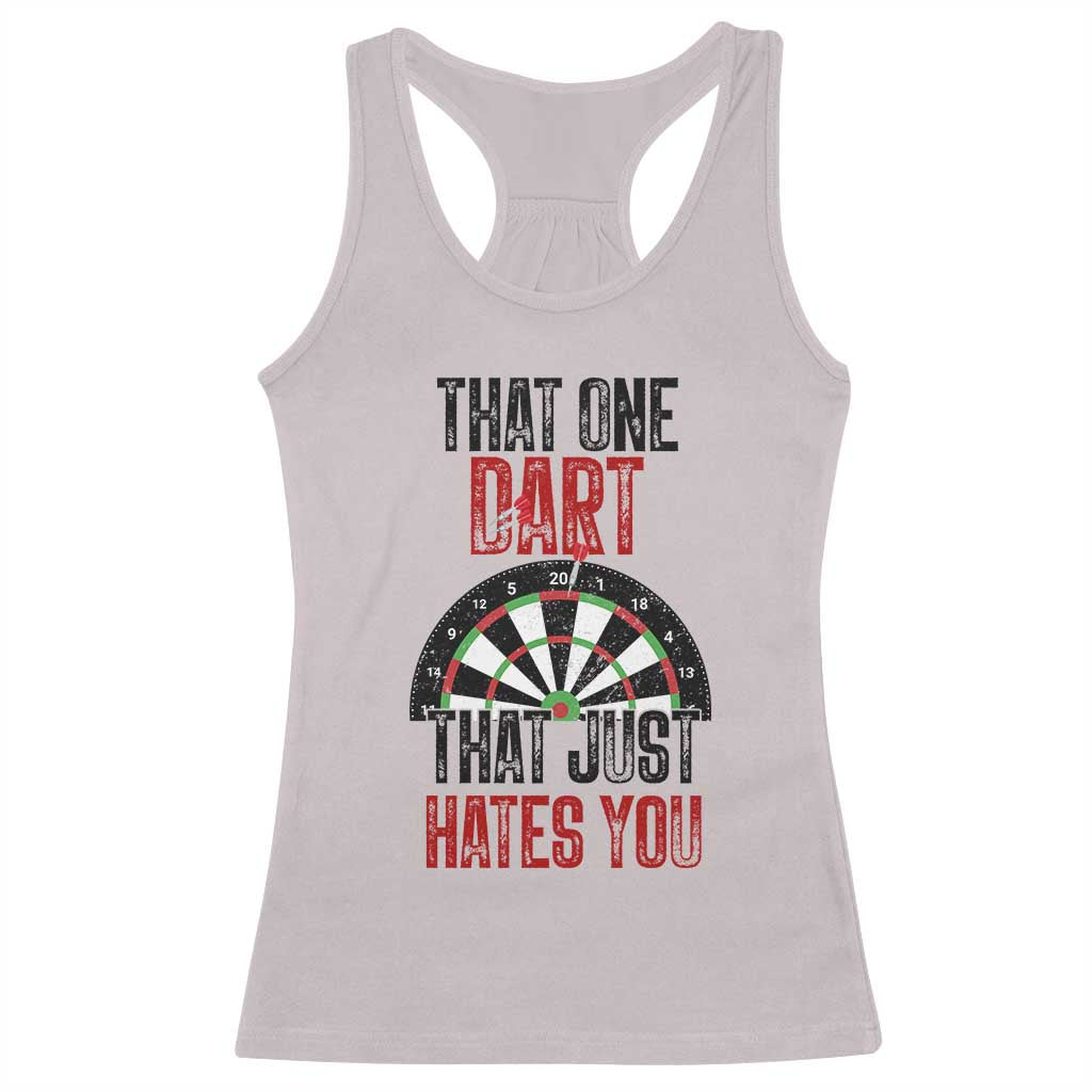 That One Dart That Just Hates You Racerback Tank Top Funny Dartist Gift TS12 Ice Gray Print Your Wear
