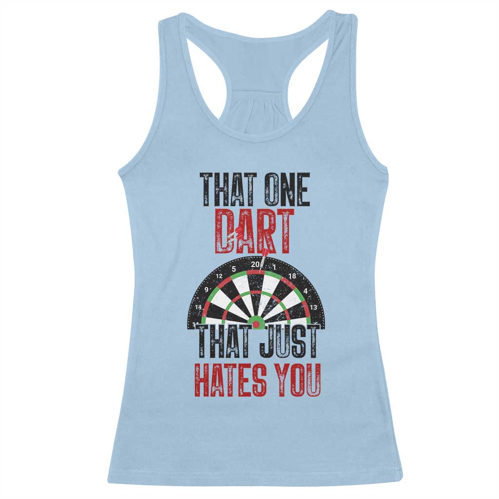 That One Dart That Just Hates You Racerback Tank Top Funny Dartist Gift TS12 Light Blue Print Your Wear