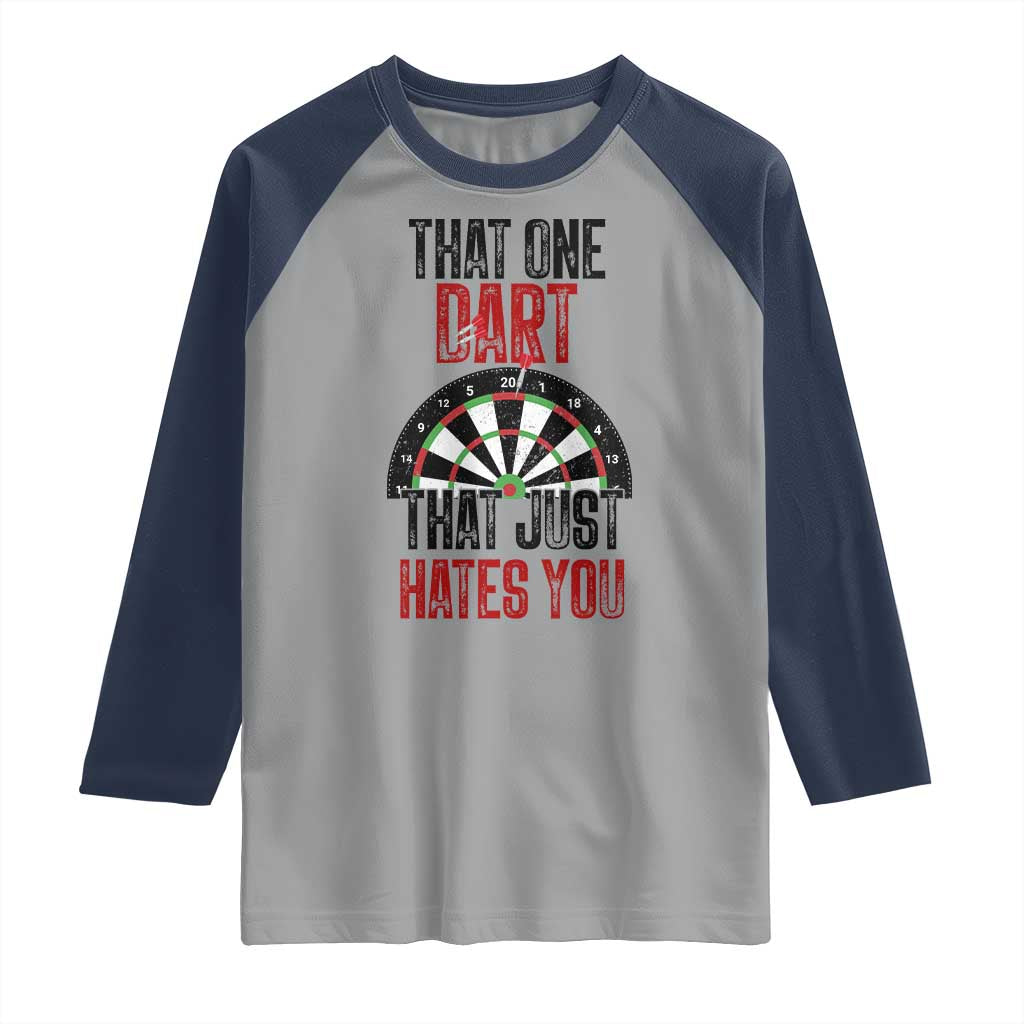 That One Dart That Just Hates You Raglan Shirt Funny Dartist Gift TS12 Sport Gray Navy Print Your Wear