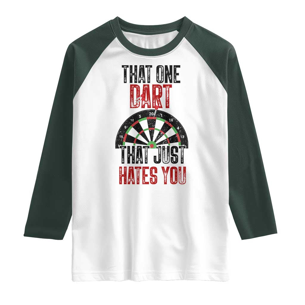 That One Dart That Just Hates You Raglan Shirt Funny Dartist Gift TS12 White Dark Forest Green Print Your Wear