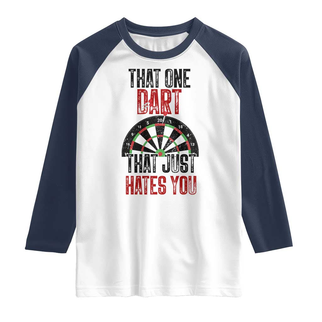 That One Dart That Just Hates You Raglan Shirt Funny Dartist Gift TS12 White Navy Print Your Wear