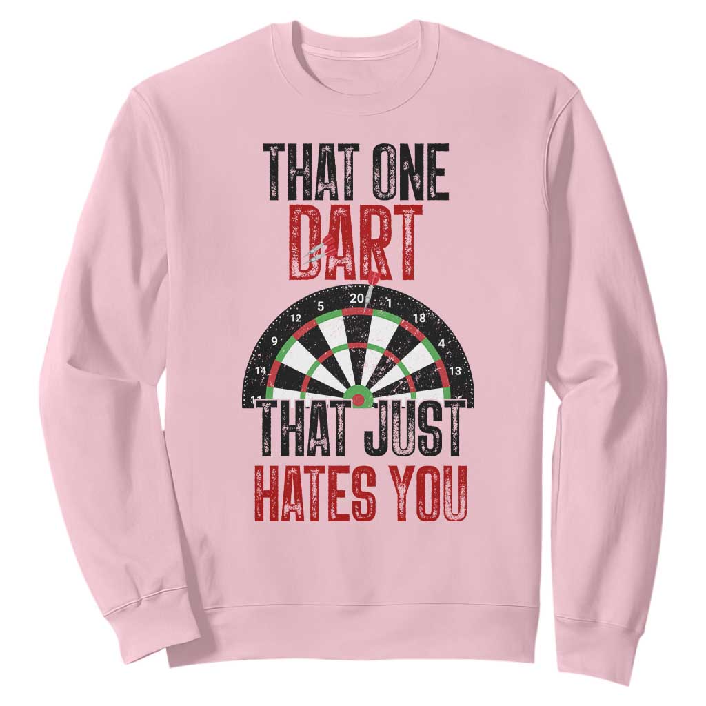 That One Dart That Just Hates You Sweatshirt Funny Dartist Gift TS12 Light Pink Print Your Wear