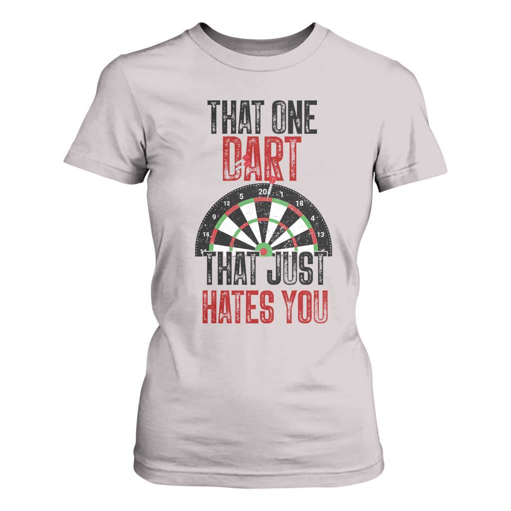 That One Dart That Just Hates You T Shirt For Women Funny Dartist Gift TS12 Ice Gray Print Your Wear