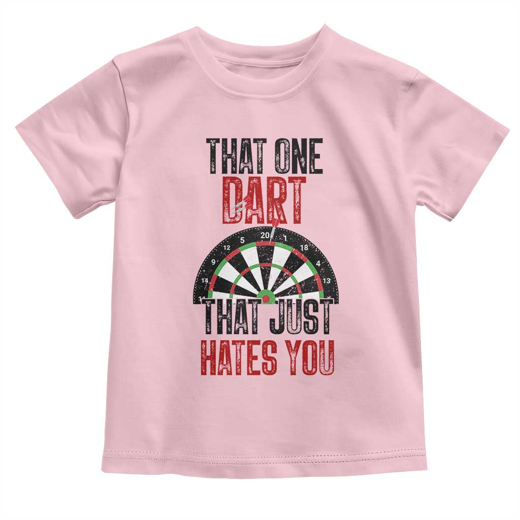 That One Dart That Just Hates You Toddler T Shirt Funny Dartist Gift TS12 Light Pink Print Your Wear