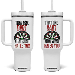 That One Dart That Just Hates You Tumbler With Handle Funny Dartist Gift TS12 One Size: 40 oz White Print Your Wear