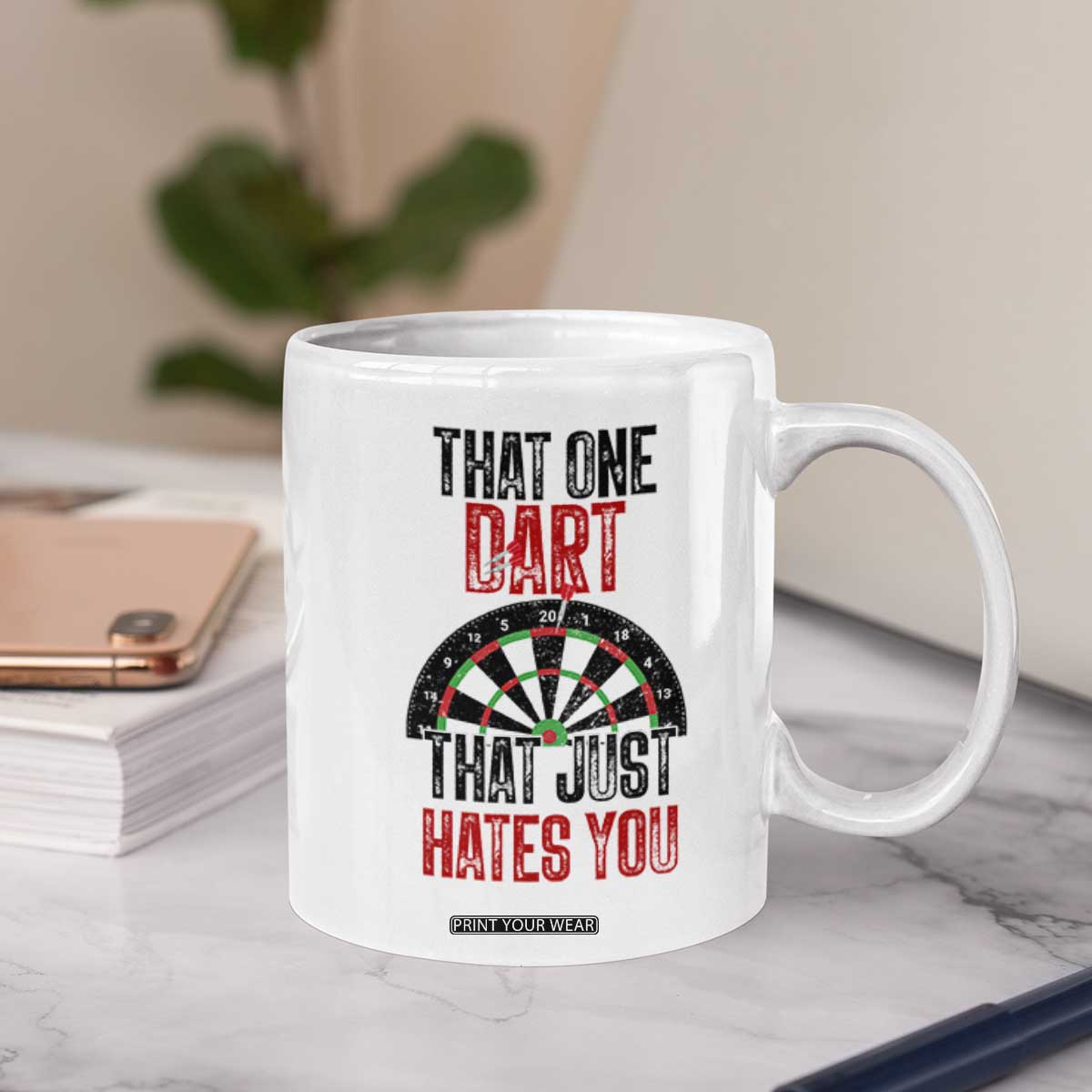 That One Dart That Just Hates You Coffee Mug Funny Dartist Gift TS12 Print Your Wear