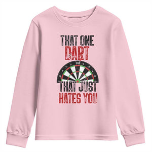 That One Dart That Just Hates You Youth Sweatshirt Funny Dartist Gift TS12 Light Pink Print Your Wear