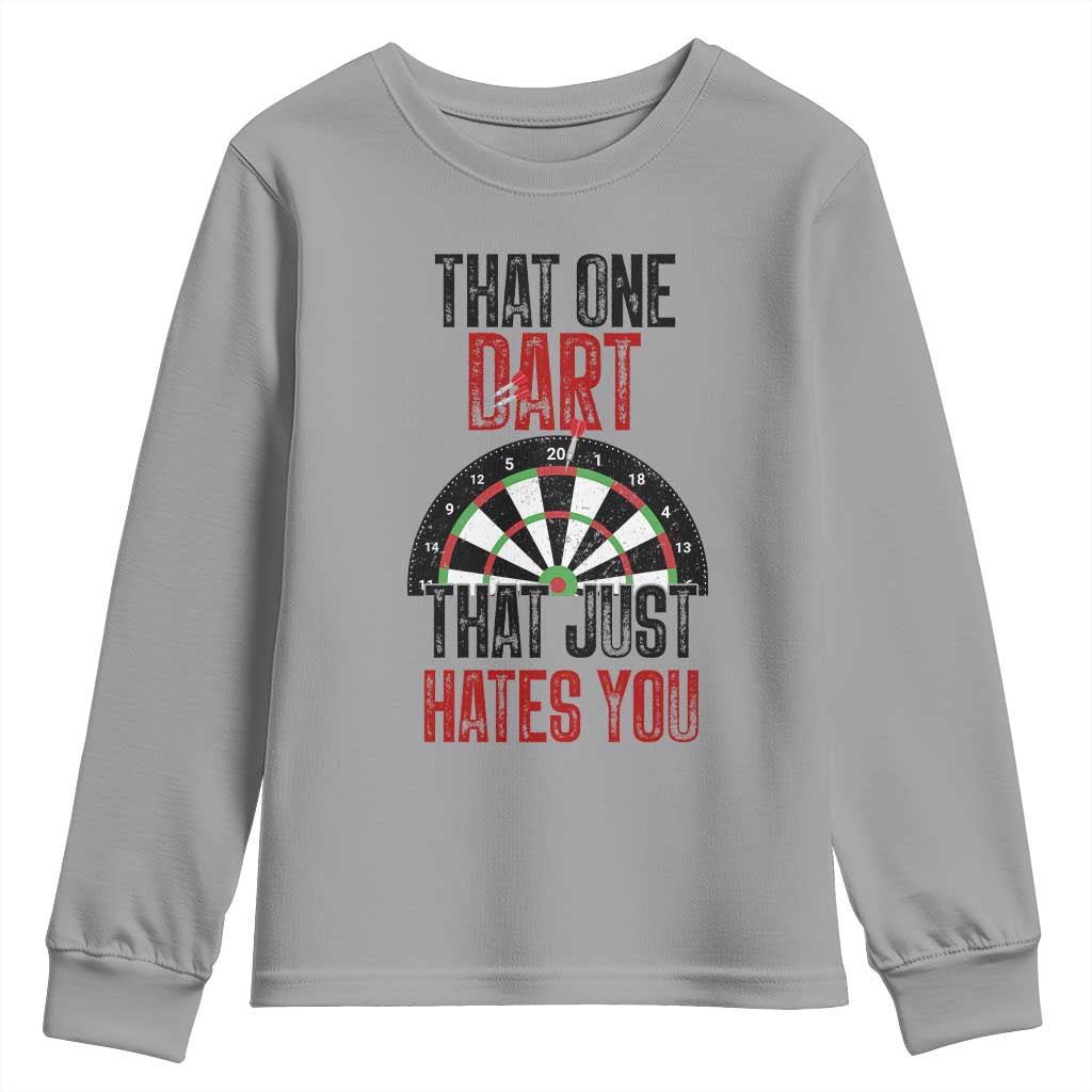 That One Dart That Just Hates You Youth Sweatshirt Funny Dartist Gift TS12 Sport Gray Print Your Wear
