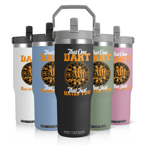 Funny Dartist Pub Game Flip Straw Tumbler That One Dart That Just Hates You TS12 Print Your Wear
