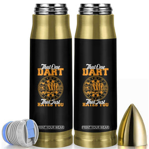 Funny Dartist Pub Game Bullet Tumbler That One Dart That Just Hates You TS12 Black Print Your Wear