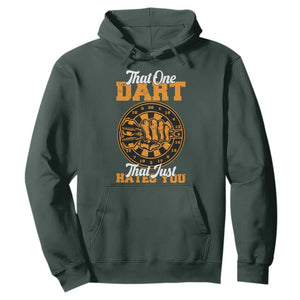 Funny Dartist Pub Game Hoodie That One Dart That Just Hates You TS12 Dark Forest Green Print Your Wear
