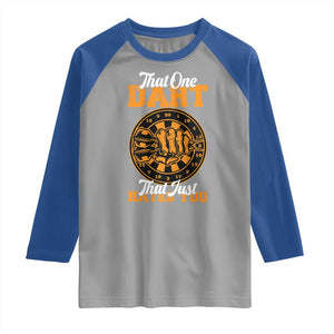 Funny Dartist Pub Game Raglan Shirt That One Dart That Just Hates You TS12 Sport Gray Royal Print Your Wear