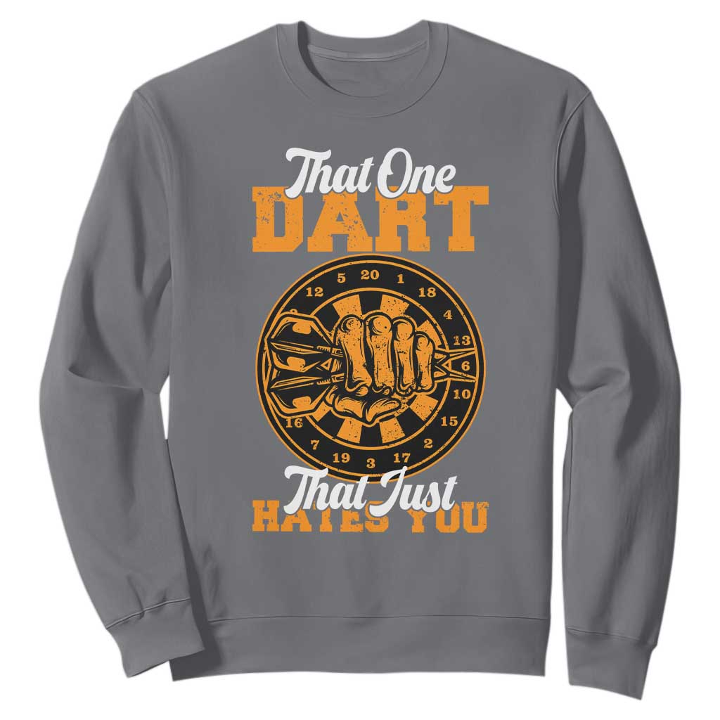 Funny Dartist Pub Game Sweatshirt That One Dart That Just Hates You TS12 Charcoal Print Your Wear