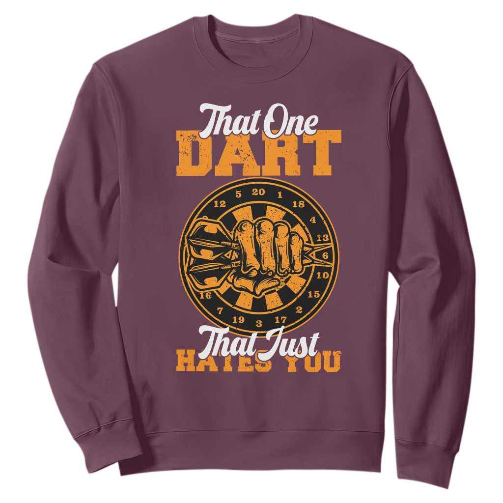 Funny Dartist Pub Game Sweatshirt That One Dart That Just Hates You TS12 Maroon Print Your Wear