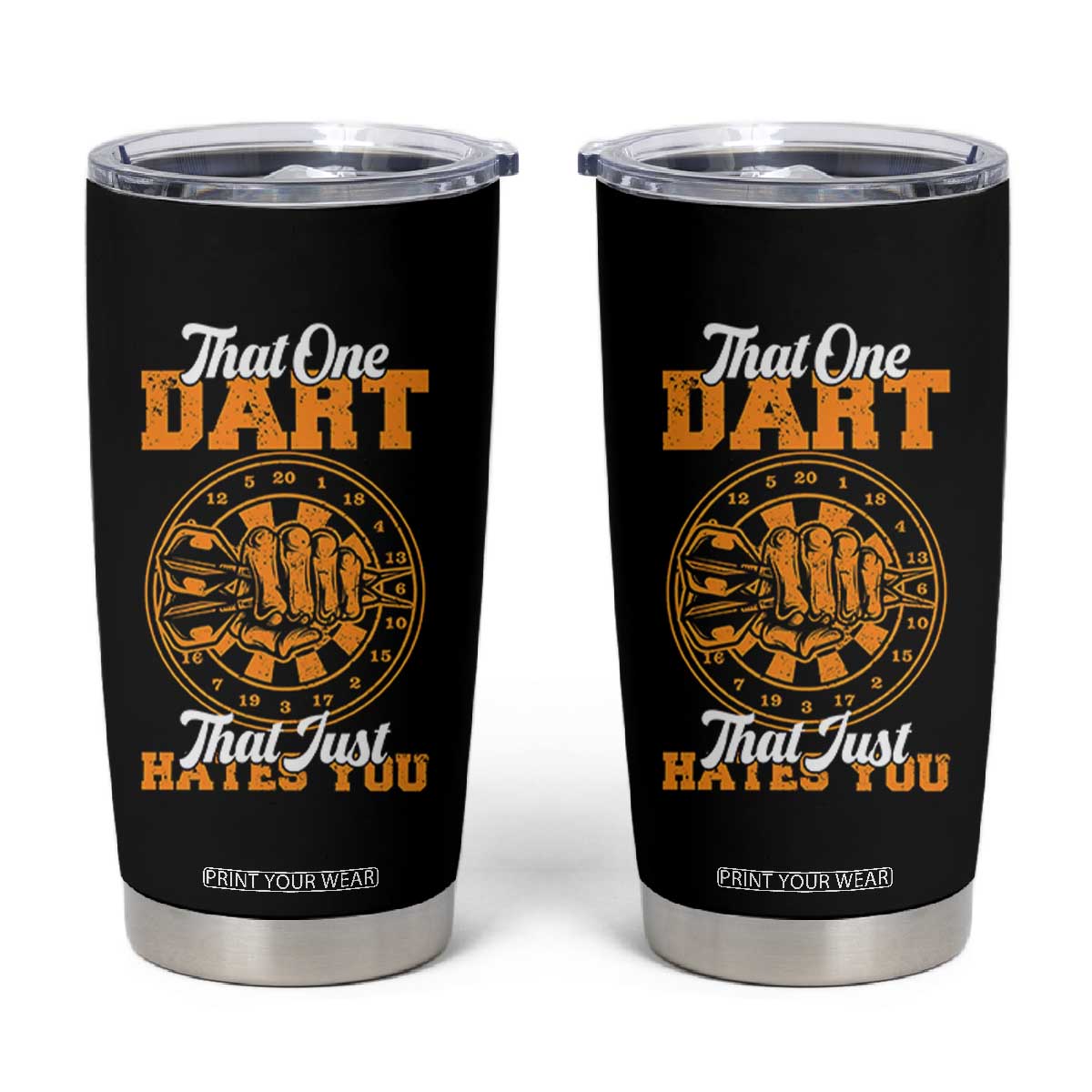 Funny Dartist Pub Game Tumbler Cup That One Dart That Just Hates You TS12 Black Print Your Wear