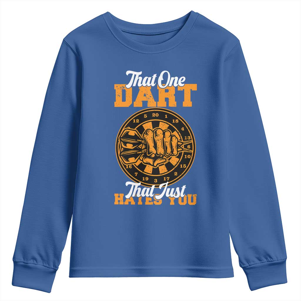 Funny Dartist Pub Game Youth Sweatshirt That One Dart That Just Hates You TS12 Royal Blue Print Your Wear