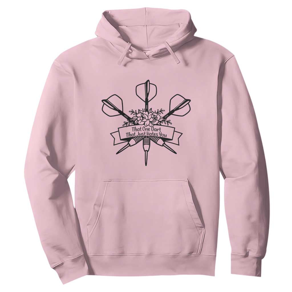 Funny Darts Sarcasm Hoodie That One Dart That Just Hates You TS12 Light Pink Print Your Wear