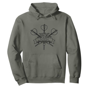 Funny Darts Sarcasm Hoodie That One Dart That Just Hates You TS12 Military Green Print Your Wear