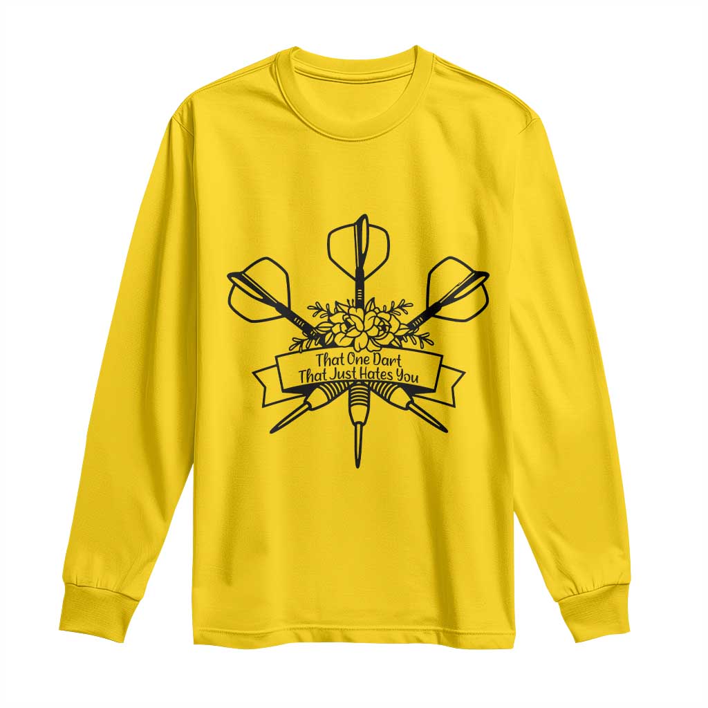 Funny Darts Sarcasm Long Sleeve Shirt That One Dart That Just Hates You TS12 Daisy Print Your Wear