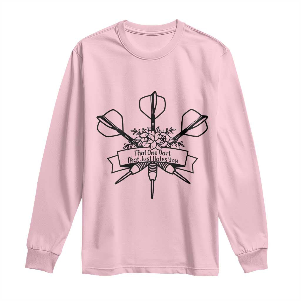Funny Darts Sarcasm Long Sleeve Shirt That One Dart That Just Hates You TS12 Light Pink Print Your Wear