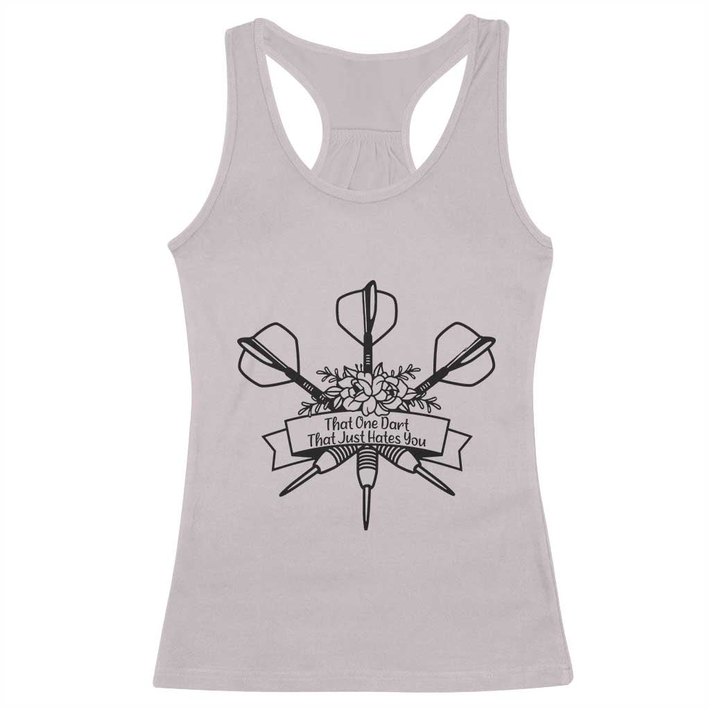 Funny Darts Sarcasm Racerback Tank Top That One Dart That Just Hates You TS12 Ice Gray Print Your Wear