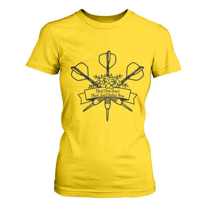 Funny Darts Sarcasm T Shirt For Women That One Dart That Just Hates You TS12 Daisy Print Your Wear
