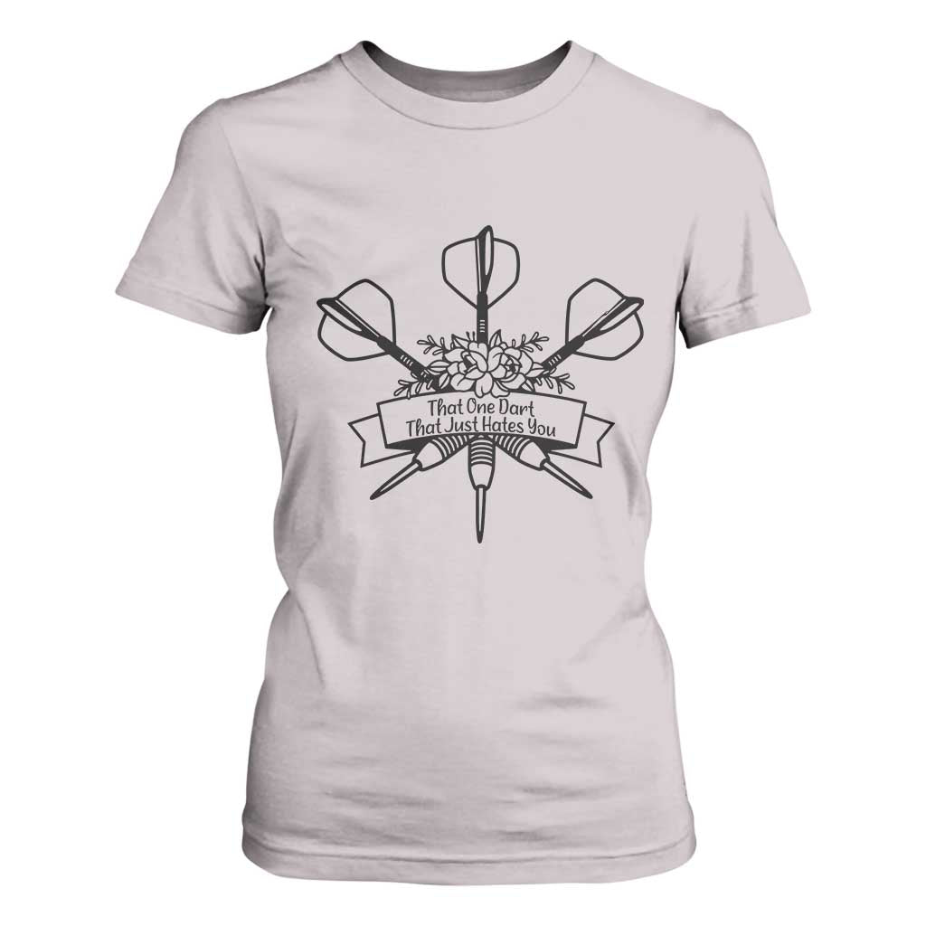 Funny Darts Sarcasm T Shirt For Women That One Dart That Just Hates You TS12 Ice Gray Print Your Wear