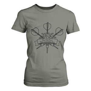 Funny Darts Sarcasm T Shirt For Women That One Dart That Just Hates You TS12 Military Green Print Your Wear