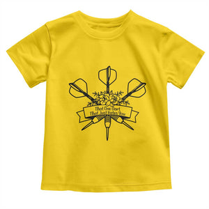 Funny Darts Sarcasm Toddler T Shirt That One Dart That Just Hates You TS12 Daisy Print Your Wear