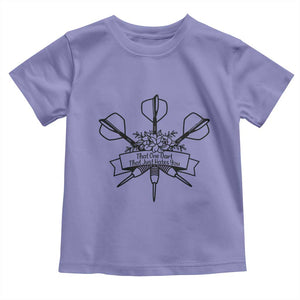 Funny Darts Sarcasm Toddler T Shirt That One Dart That Just Hates You TS12 Violet Print Your Wear