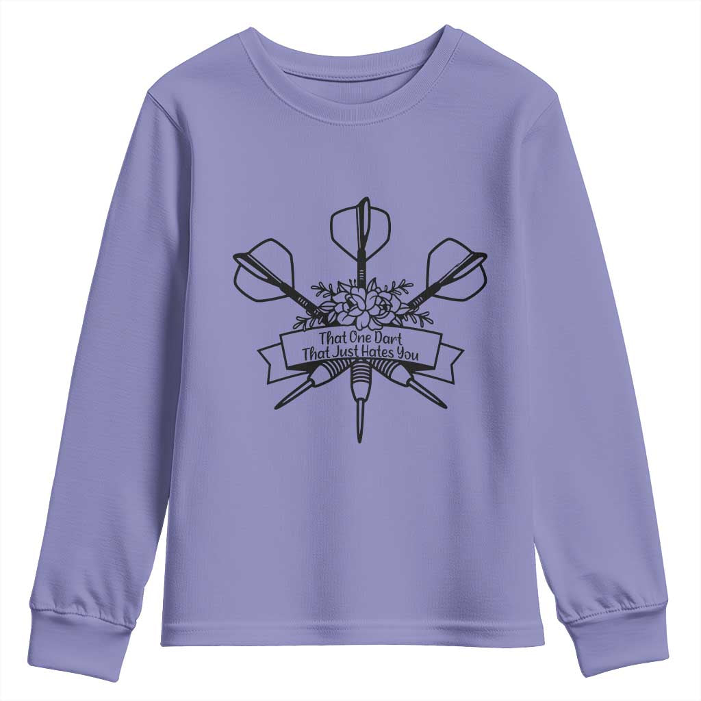 Funny Darts Sarcasm Youth Sweatshirt That One Dart That Just Hates You TS12 Violet Print Your Wear