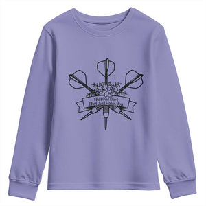 Funny Darts Sarcasm Youth Sweatshirt That One Dart That Just Hates You TS12 Violet Print Your Wear